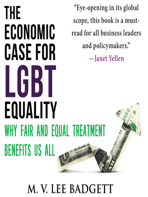 Title details for The Economic Case for LGBT Equality by M. V. Lee Badgett - Available